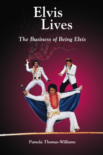 Elvis Lives: The Business of Being Elvis - 7033