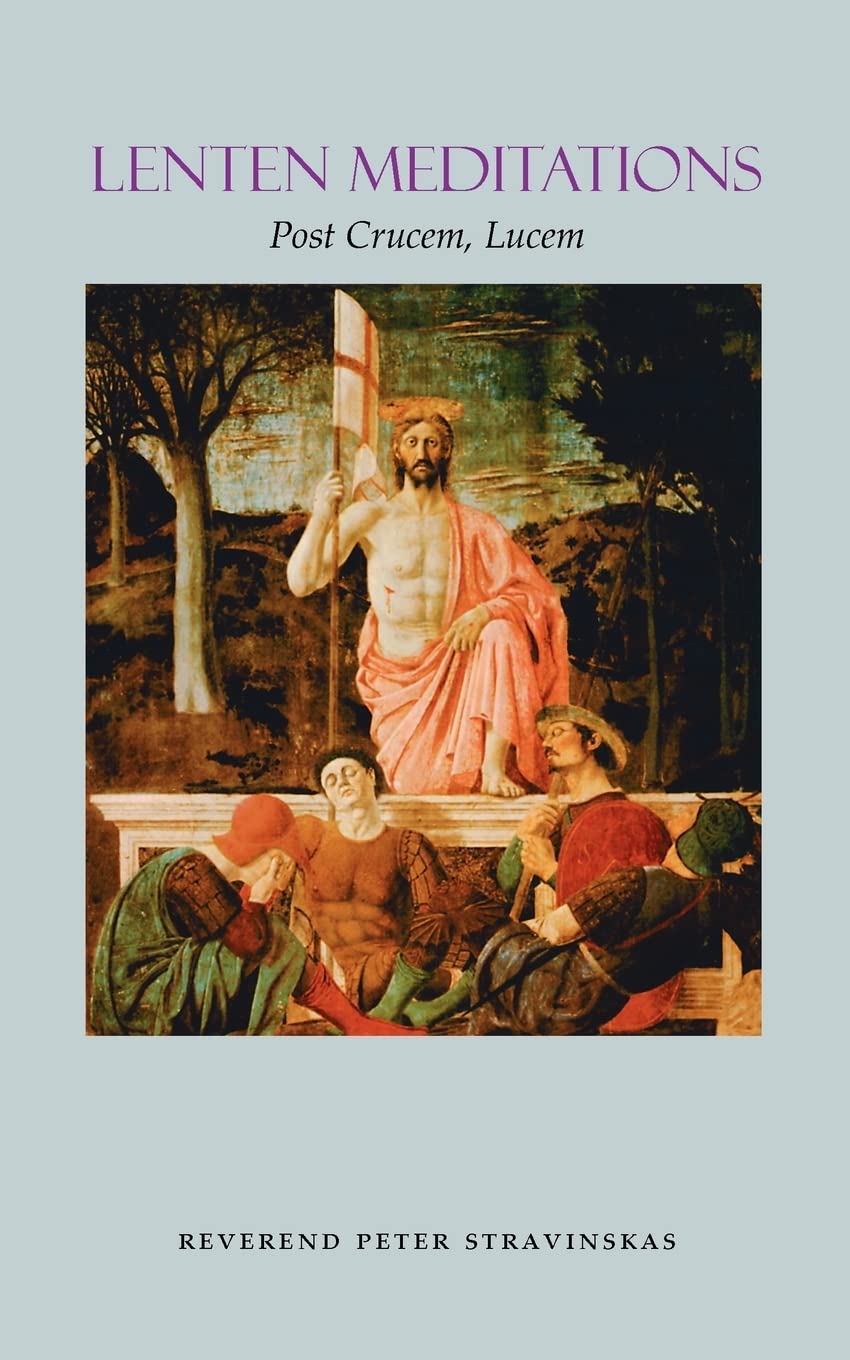 Lenten Meditations: Post Crucem, Lucem - 2358