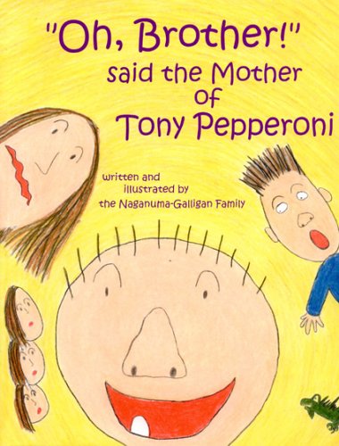 Oh, Brother! Said the Mother of Tony Pepperoni