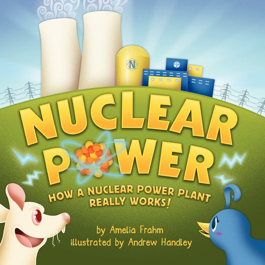 Nuclear Power: How a Nuclear Power Plant Really Works! (Mom's Choice Award Recipient) - 7195