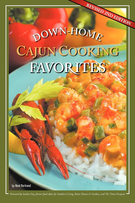 Down-Home Cajun Cooking Favorites: The Best Authentic Cajun Recipes from Louisiana s Bayou Country, or How to Cook Traditional Cajun Meals as if You Were Born a Cajun - 2754