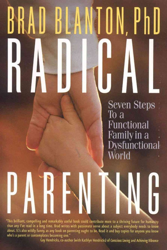 Radical Parenting: Seven Steps to a Functional Family in a Dysfunctional World - 8277