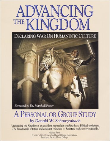 Advancing the Kingdom : Declaring War On Humanistic Culture