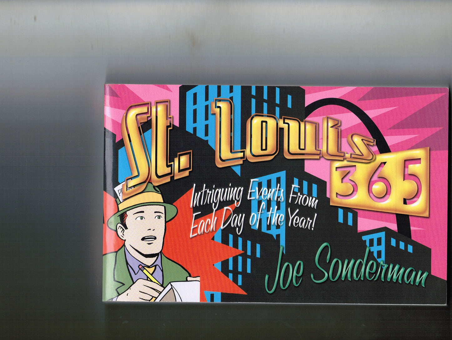 St. Louis 365: Intriguing events from each day of the year!