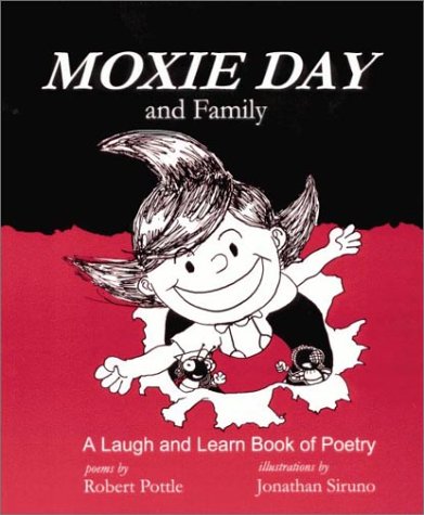 Moxie Day and Family: A Laugh and Learn Book of Poetry