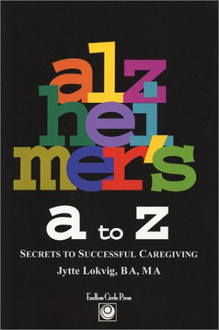 Alzheimer's A to Z: Secrets to Successful Caregiving - 9328