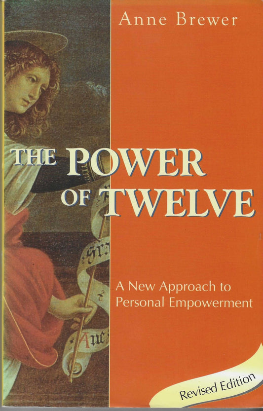 The Power of Twelve: A New Approach to Personal Empowerment
