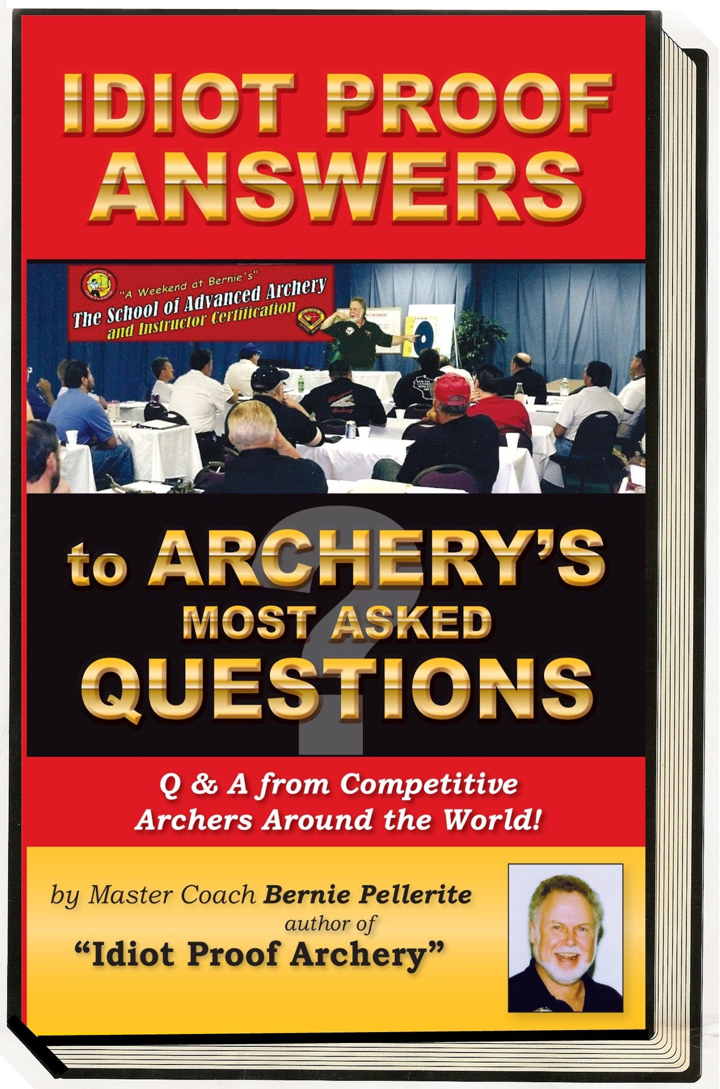 Idiot Proof Answers to Archery's Most Asked Questions