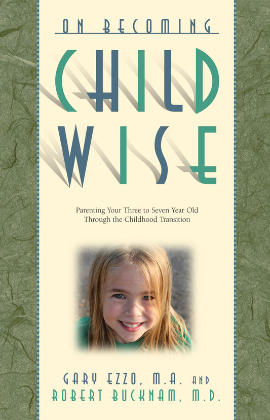 On Becoming Childwise: Parenting Your Child from 3-7 Years - 6142