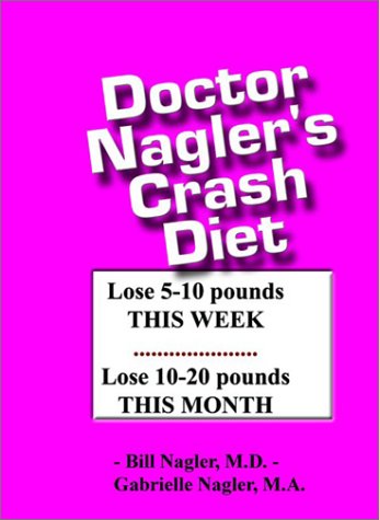 Doctor Nagler's Crash Diet