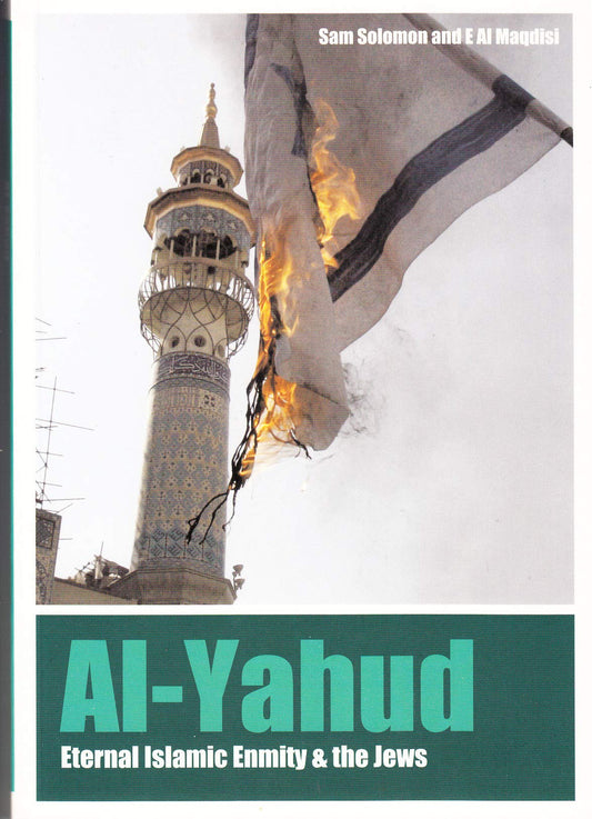 Al-Yahud: Eternal Islamic Enmity and the Jews