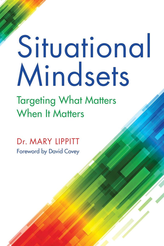 Situational Mindsets: Targeting What Matters When it Matters - 4076