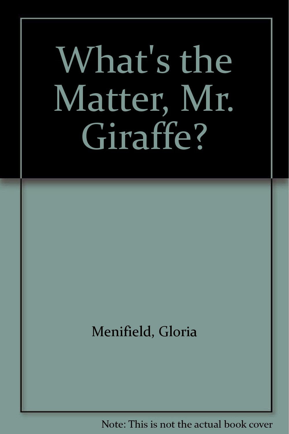 What's the Matter, Mr. Giraffe?