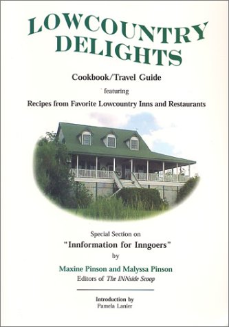 Low Country Delights Cookbook & Travel Guide