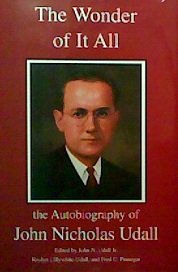 The Wonder of It All: The Autobiography of John Nicholas Udall