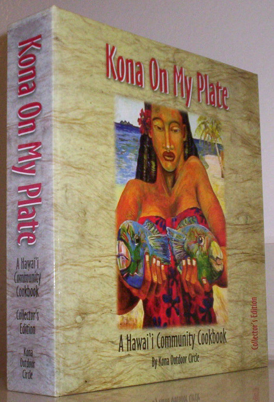Kona On My Plate by Kona Outdoor Circle (2002) Hardcover