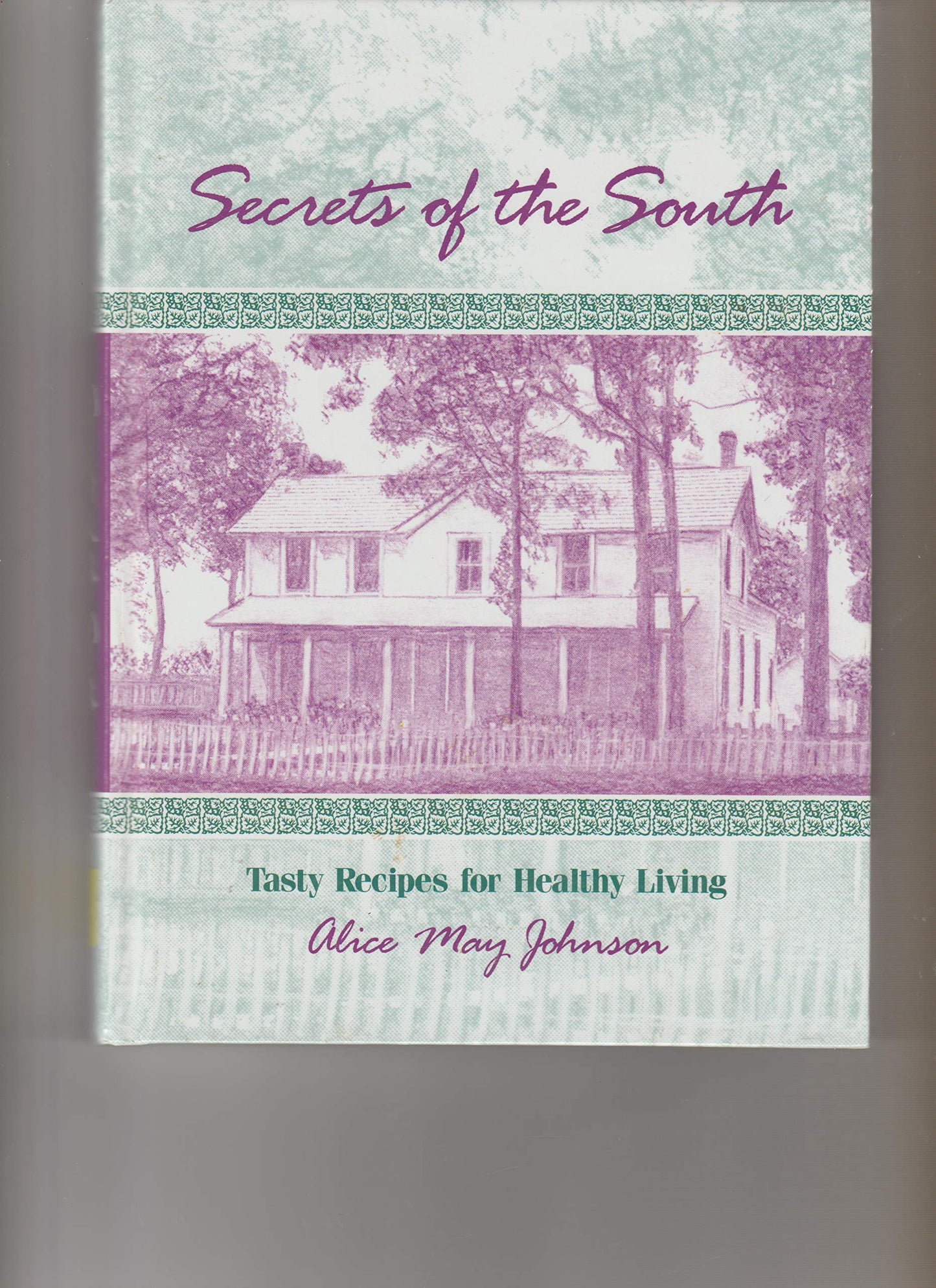 Secrets of the South: Tasty recipes for healthy living
