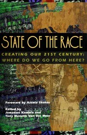 State of the Race: Creating Our 21st Century, Where Do We Go from Here?