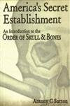 America's Secret Establishment: An Introduction to the Order of Skull & Bones - 5895