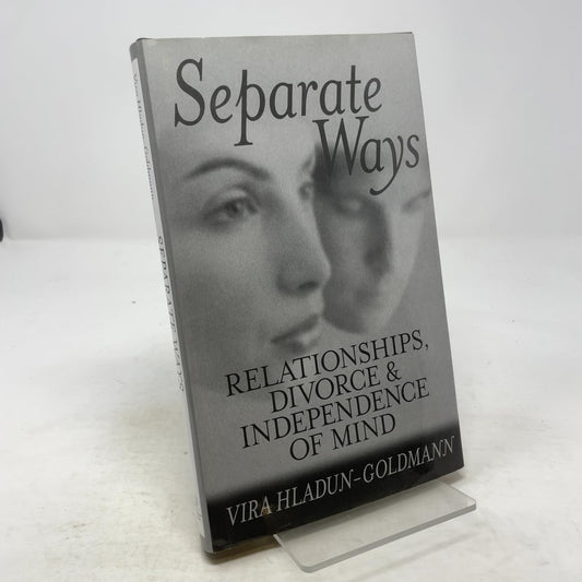 Separate Ways: Relationships, Divorce & Independence of Mind