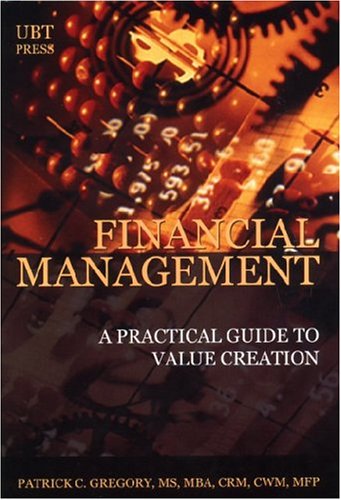 Financial Management: A Practical Guide to Value Creation - 1372
