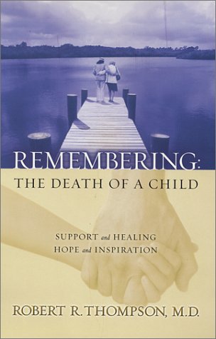 Remembering:: The Death of a Child