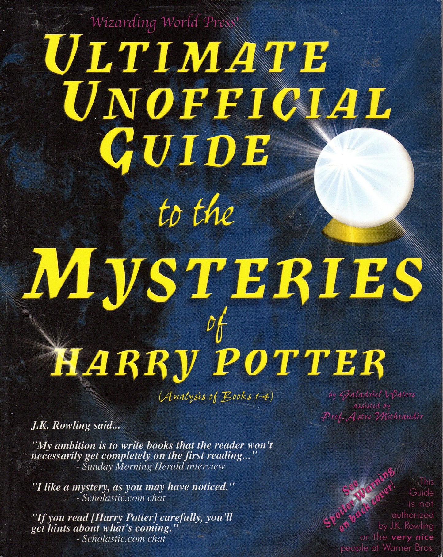 Ultimate Unofficial Guide to the Mysteries of Harry Potter (Analysis of Books 1-4)