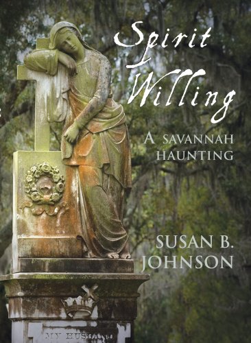 Spirit Willing: A Savannah Haunting - 4266