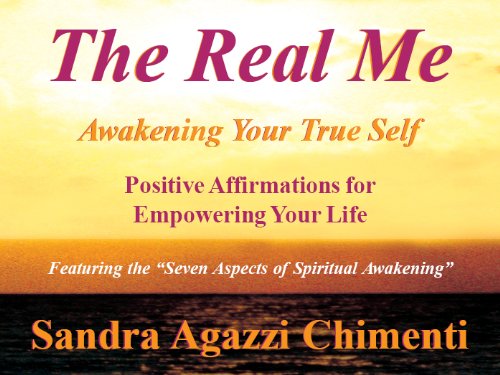 The Real Me: Awakening Your True Self, Positive Affirmations for Empowering Your Life