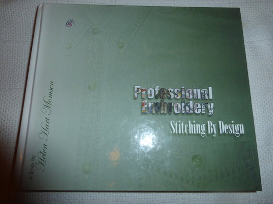 Professional Embroidery: Stitching By Design - 7693