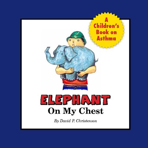 Elephant on my Chest: A Children's Book about Asthma