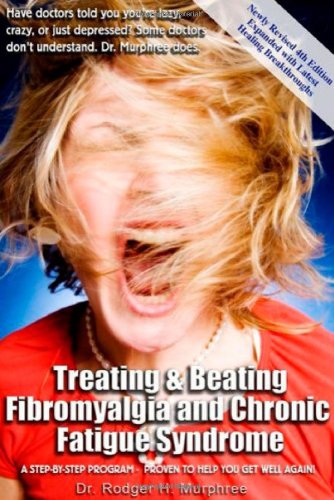 Treating and Beating Fibromyalgia and Chronic Fatigue Syndrome: A Step-by-step Program Proven to Help You Get Well! - 2441