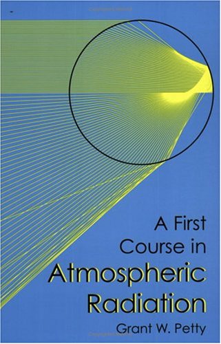 First Course in Atmospheric Radiation [Rental Textbook]