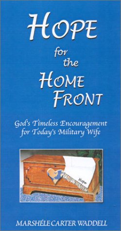 Hope for the Home Front: God's Timeless Encouragement for Today's Military Wife