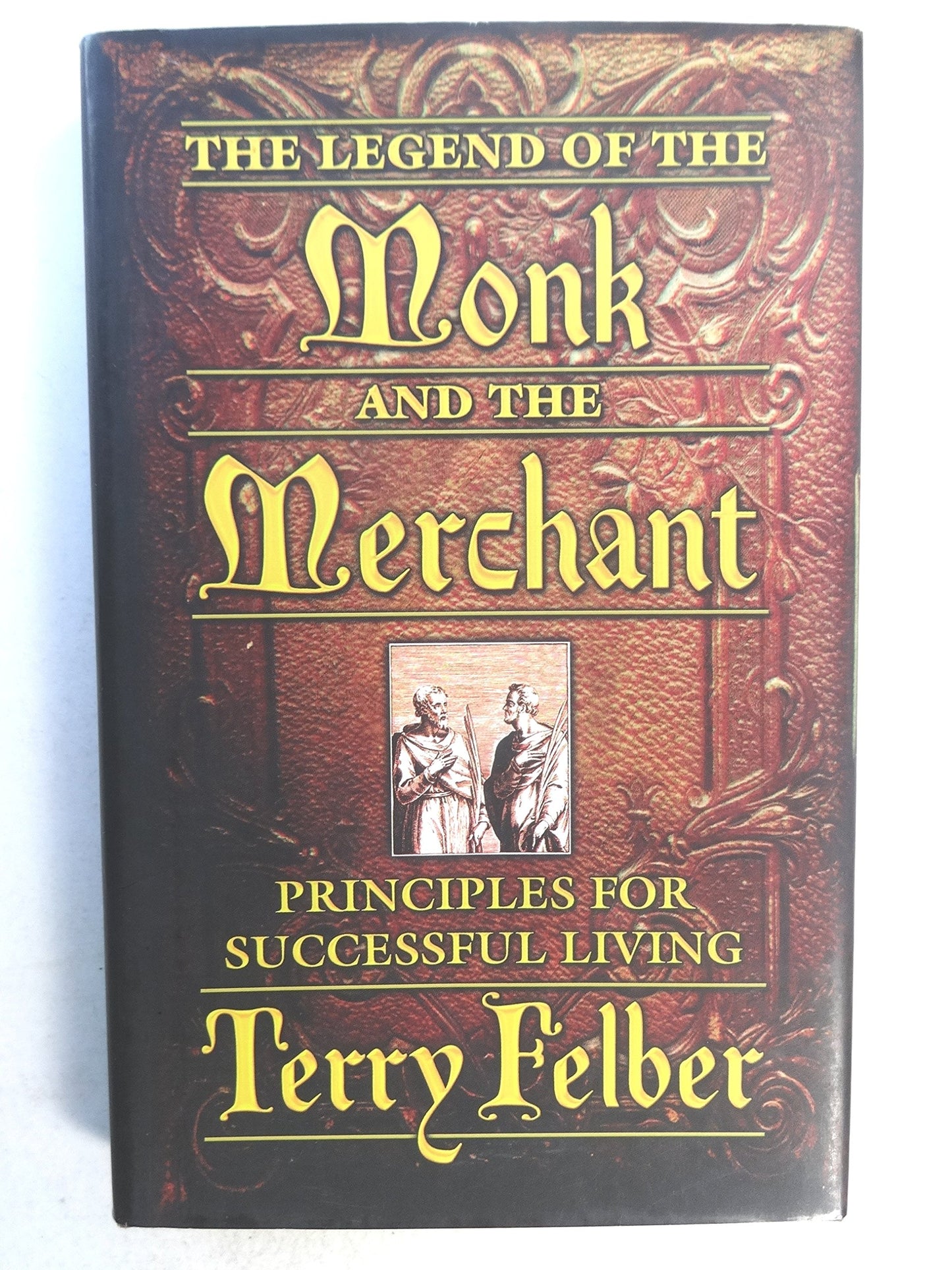 The Legend of The Monk and The Merchant: Principles for Successful Living - 7789
