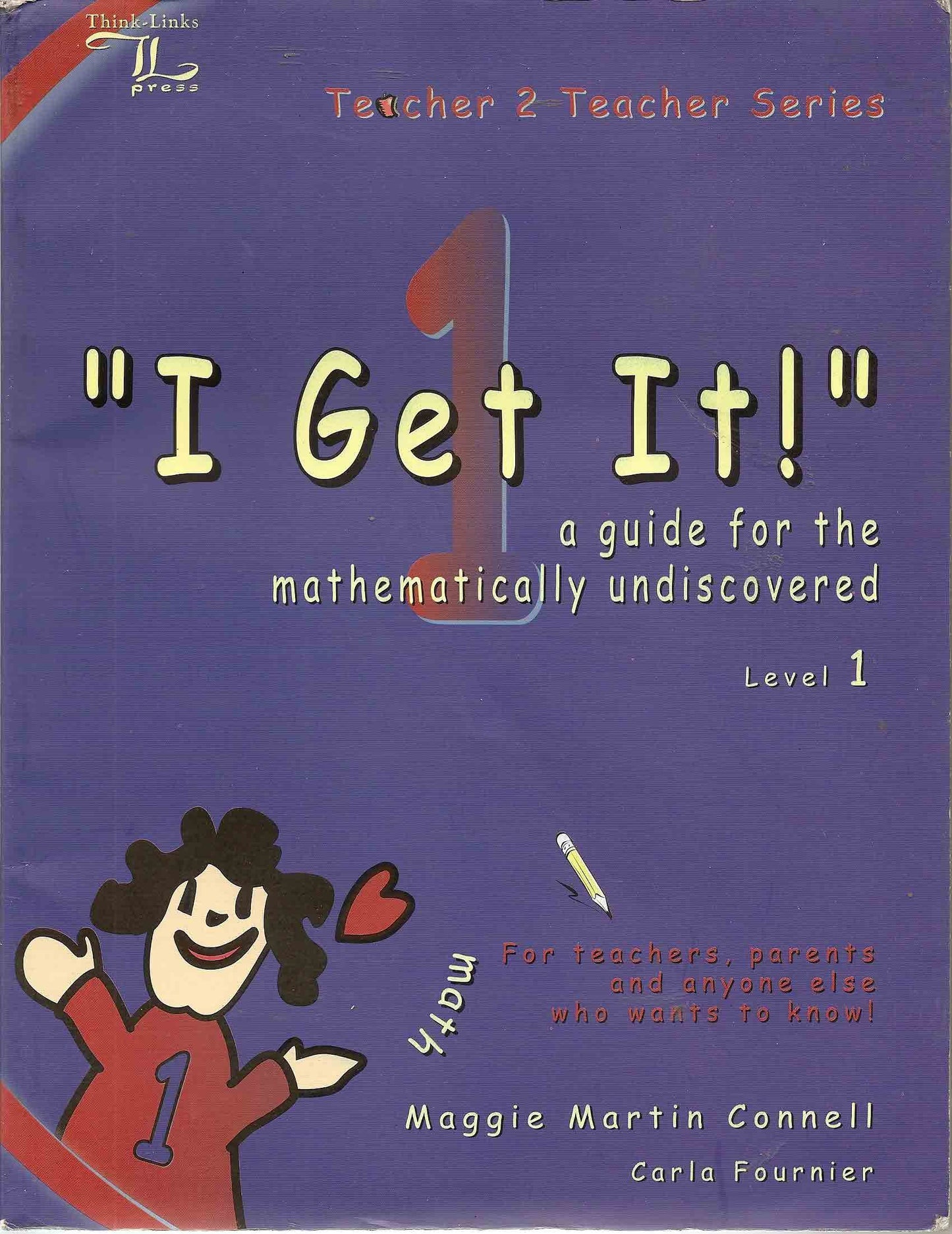 "I Get It" Level 1 - A Guide for the Mathematically Undiscovered