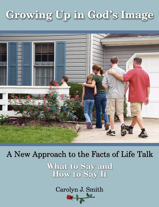 Growing Up In God's Image: A New Approach to the Facts of Life Talk - 553