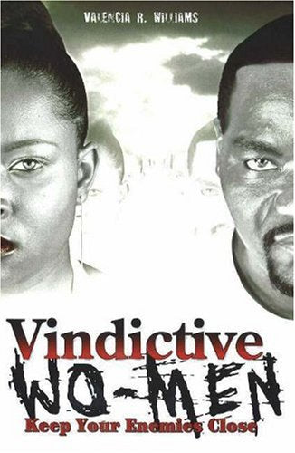 Vindictive Wo-Men: Keep Your Enemies Close