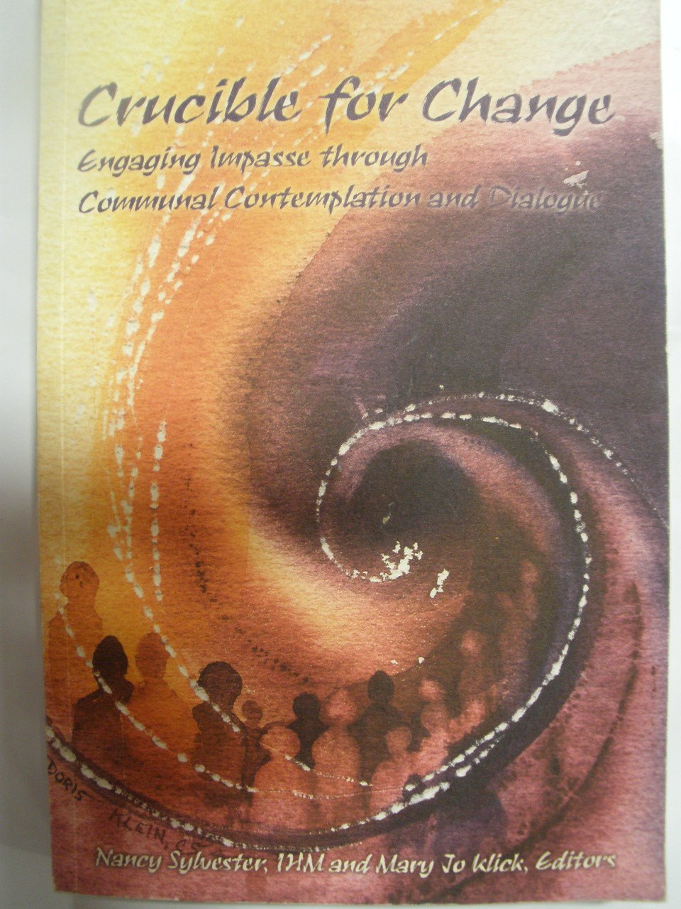 Crucible for Change (Engaging Impasse through Communal Contemplation and Dialogue)