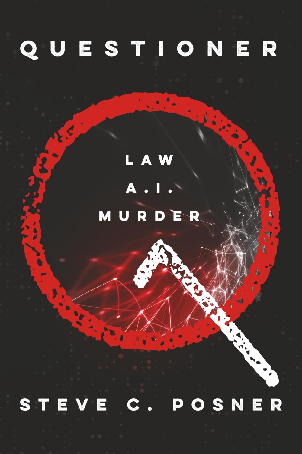 Questioner: An AI/Legal Thriller (The "Q" Series)