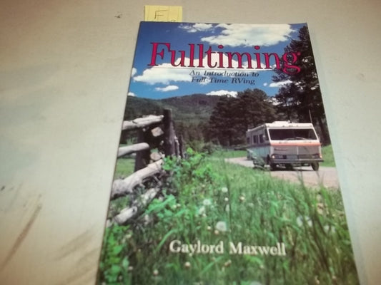 Fulltiming: An Introduction to Full-time Rving