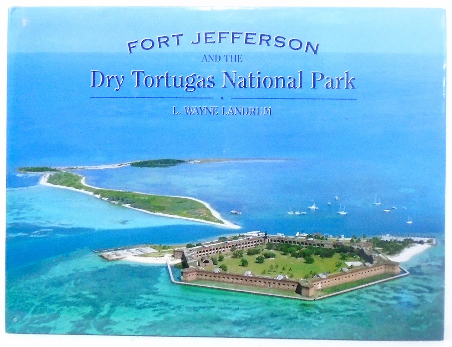 Fort Jefferson and The Dry Tortugas National Park