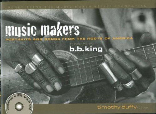 Music Makers: Portraits and Songs from the Roots of America