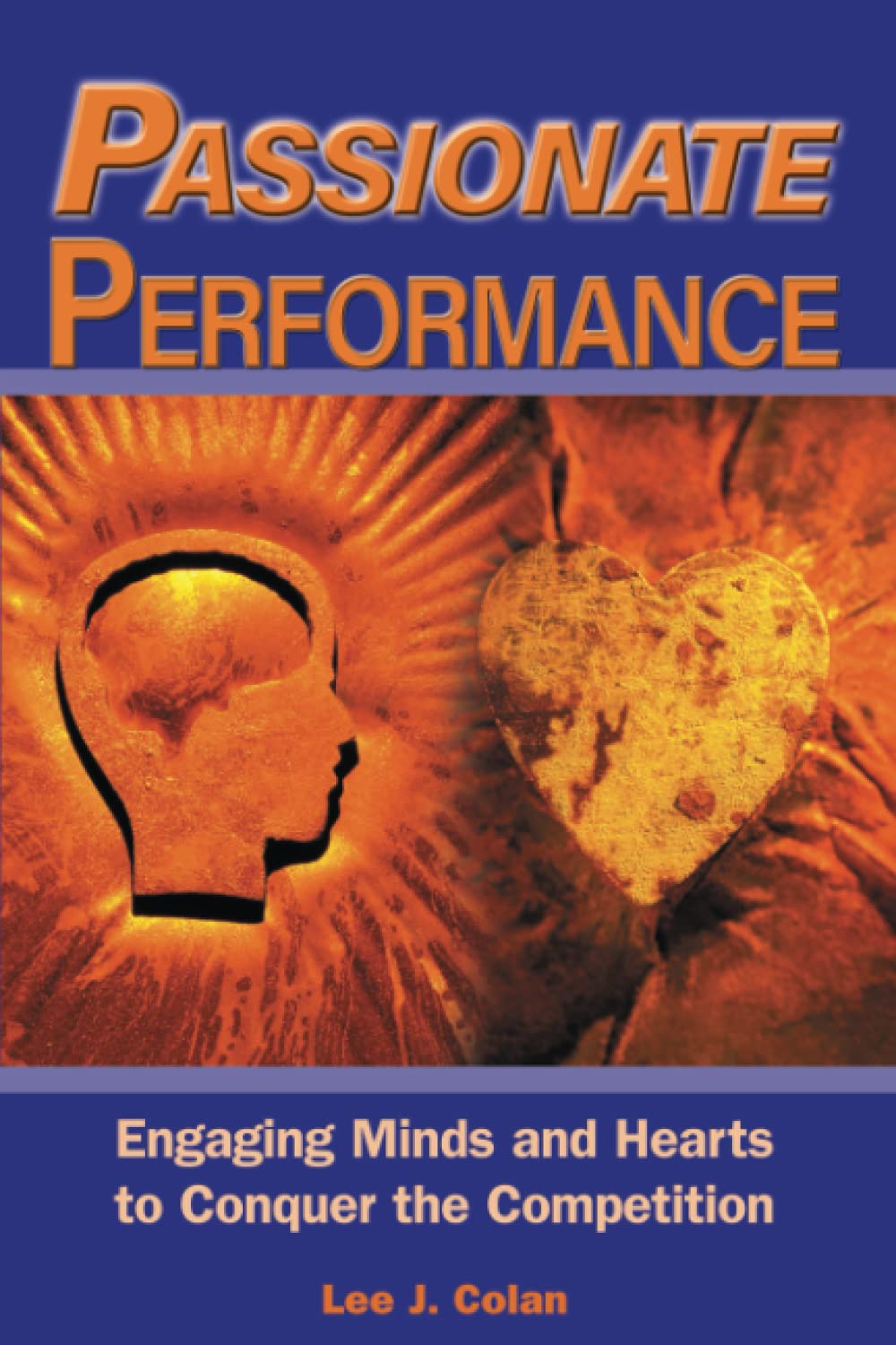 Passionate Performance: Engaging Minds and Hearts to Conquer the Competition - 8627