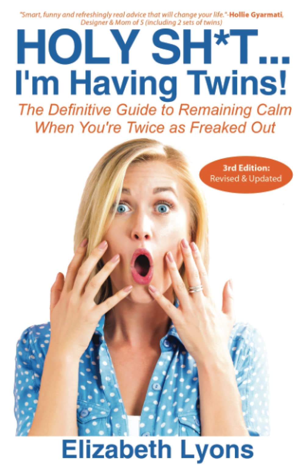 Holy Sh*t...I'm Having Twins!: The Definitive Guide to Remaining Calm When You're Twice as Freaked Out (New Mom of Twins Gift) - 5016
