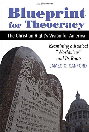 Blueprint for Theocracy: The Christian Right's Vision for America