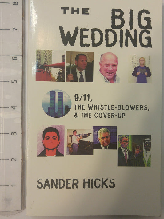 The Big Wedding: 9/11, the Whistle Blowers, and the Cover-up