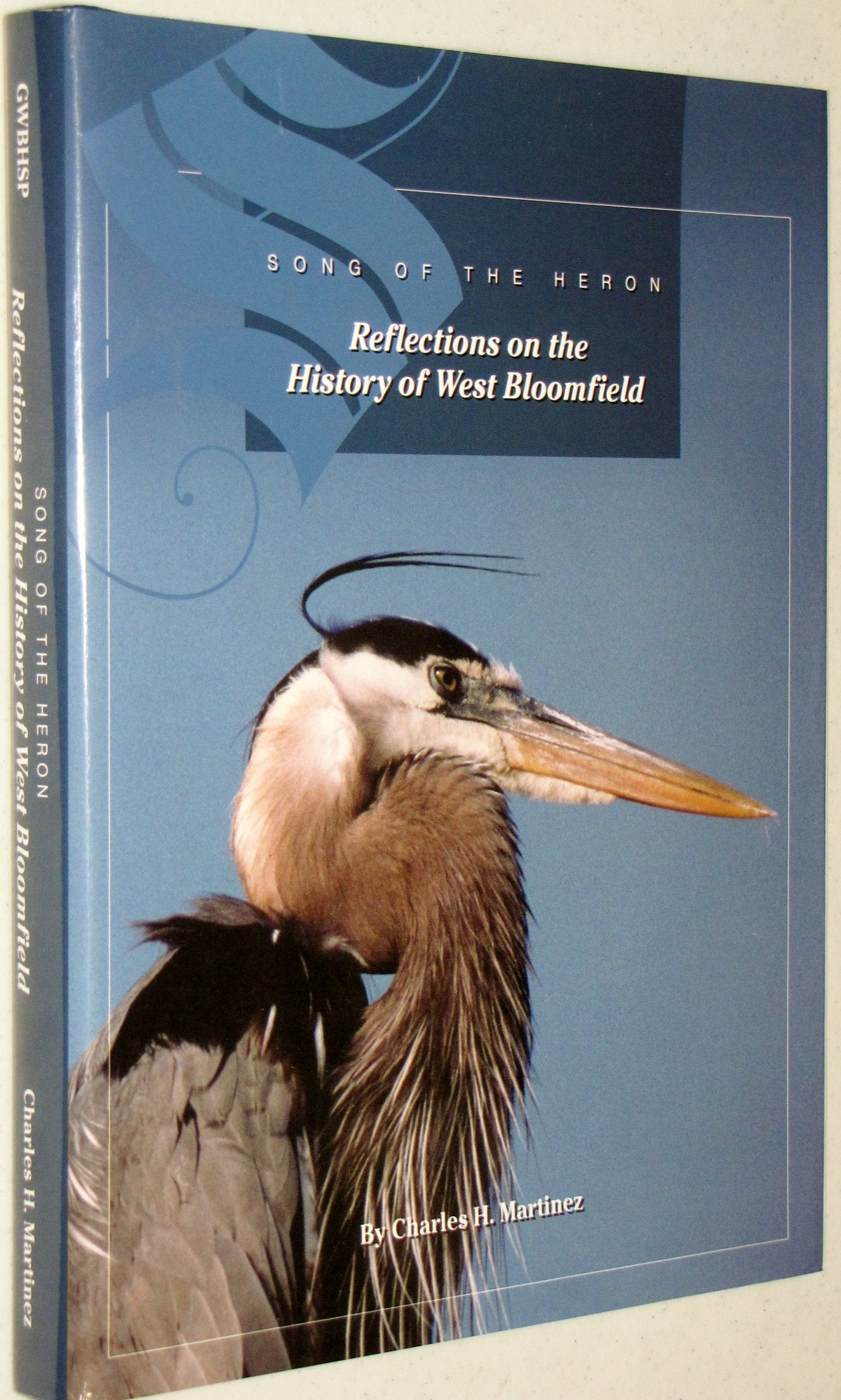 Song of the Heron : Reflections on the History of West Bloomfield