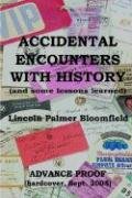 Accidental Encounters With History: And Some Lessons Learned