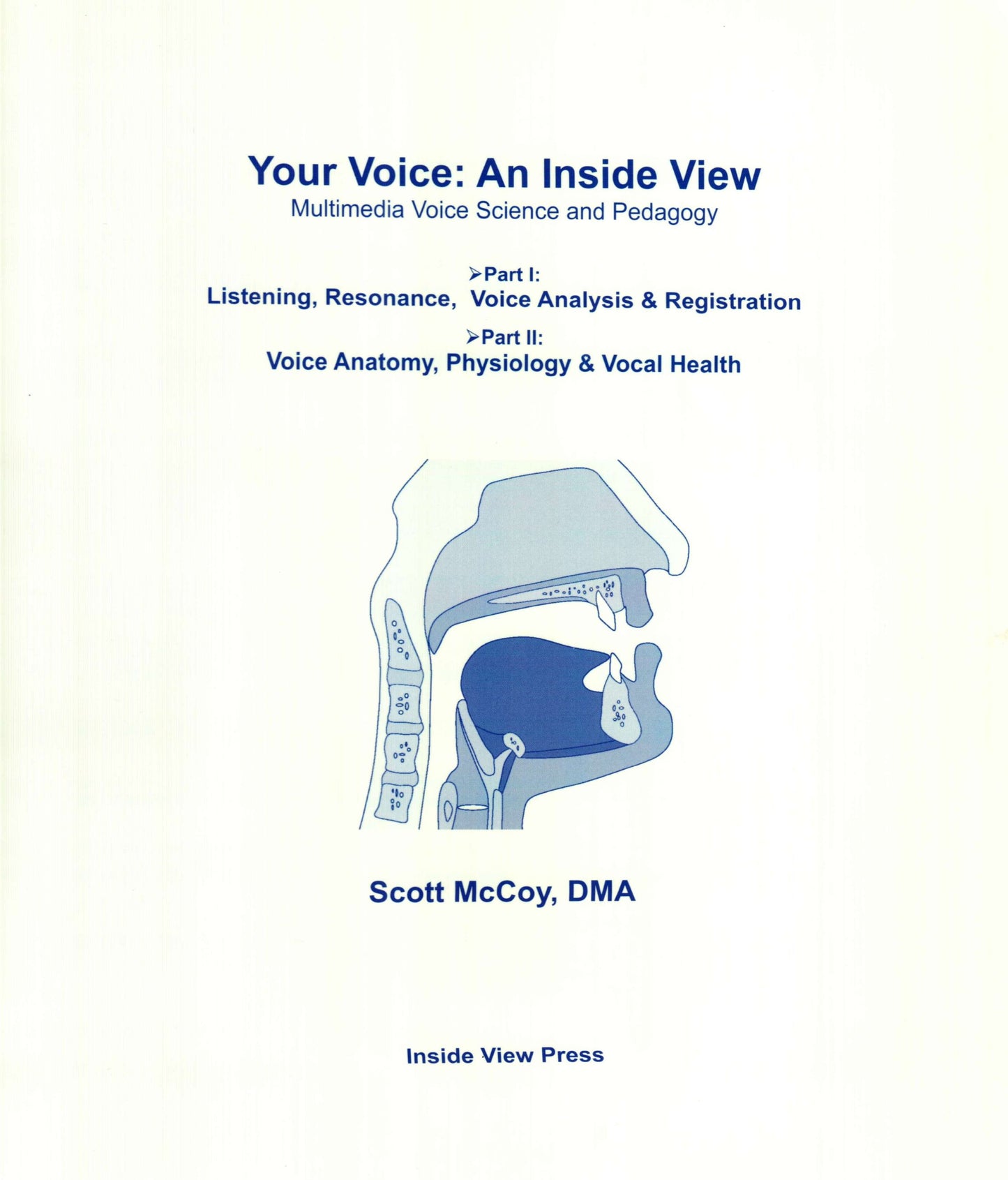 Your Voice, an Inside View: Multimedia Voice Science and Pedagogy